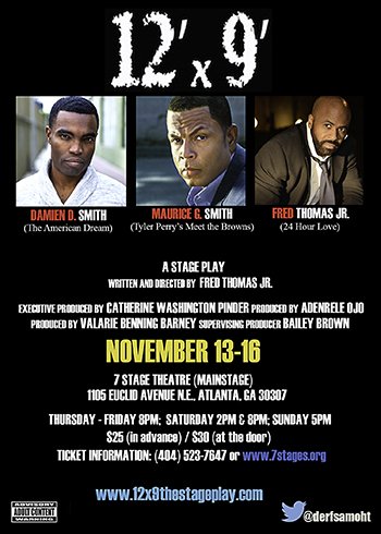 Playwright, actor and director, Fred Thomas Jr.'s, NAACP Award winning stage play, 12'x9' will make its Atlanta, GA debut November ... Playwright, actor and director, Fred Thomas Jr.'s, NAACP Award winning stage play, 12'x9' will make its Atlanta, GA debut November ...