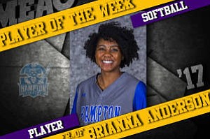 Hampton freshman Brianna Anderson was selected as the Mid-Eastern Athletic Conference (MEAC) Softball Player of the Week Hampton freshman Brianna Anderson was selected as the Mid-Eastern Athletic Conference (MEAC) Softball Player of the Week