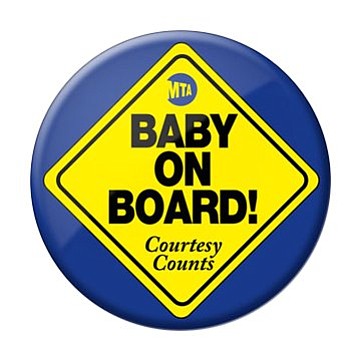 The "Baby on Board" motto works for more than just car commuters. At least that's what the New York Metropolitan ... The "Baby on Board" motto works for more than just car commuters. At least that's what the New York Metropolitan ...