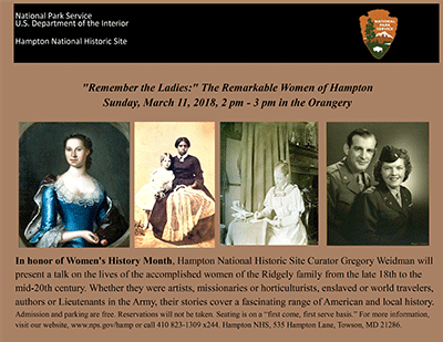 Hampton National Historic Site acknowledges all American women’s contributions during Women’s History Month. Join us in the Orangery for a ... Hampton National Historic Site acknowledges all American women’s contributions during Women’s History Month. Join us in the Orangery for a ...