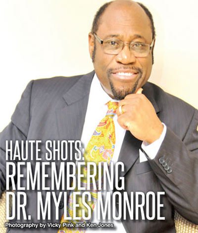 Remembering Dr. Myles Munroe | Houston Style Magazine | Urban Weekly ...