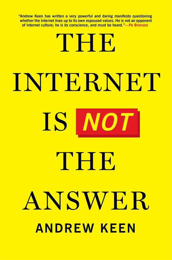 the-internet-is-not-the-answer-by-andrew-keen-houston-style