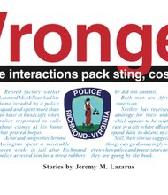 Retired factory worker Leonard McMillian had his home invaded by a police squad and spent more than an hour in handcuffs when police responded to calls about crimes at his home that proved bogus. Actor and songwriter Jerome Arrington spent a miserable seven weeks in jail after Richmond police arrested him for a street robbery he did not commit. Both men are African-American. Neither has received an apology for their ordeals, which appear to be relatively rare in a city where officers respond daily to dozens of calls. Still, their stories suggest that things can go dismayingly wrong even when police and prosecutors believe they are going by the book.