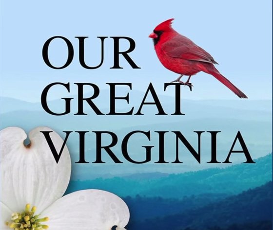 "Our Great Virginia," with lyrics by Mike Greenly and arranged by Jim Papoulis.
 This is the official traditional state song.