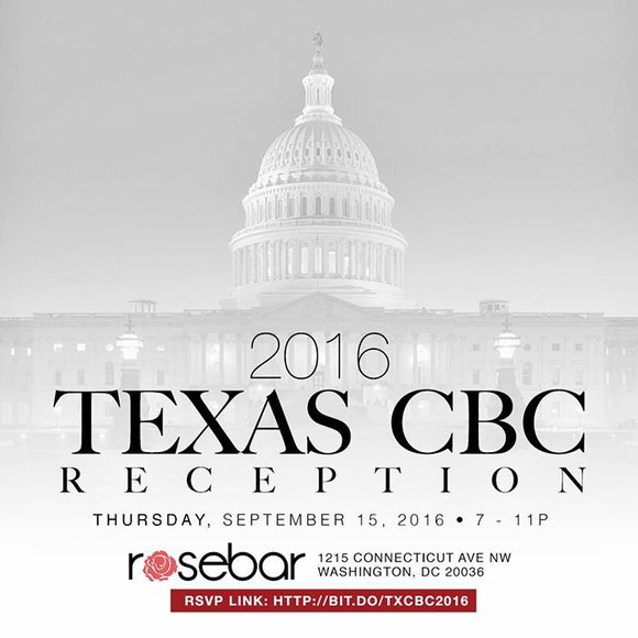 2016 Texas CBC Reception Thursday, September 15, 2016 7pm 11pm l