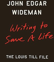 “Writing to Save a Life: The Louis Till File” by John Edgar Wideman
c.2016, Scribner		$25.00 / $34.00 Canada			195 pages
