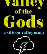 “Valley of the Gods: A Silicon Valley Story” by Alexandra Wolfe
c.2017, Simon & Schuster $27.00 / $36.00 Canada 261 pages