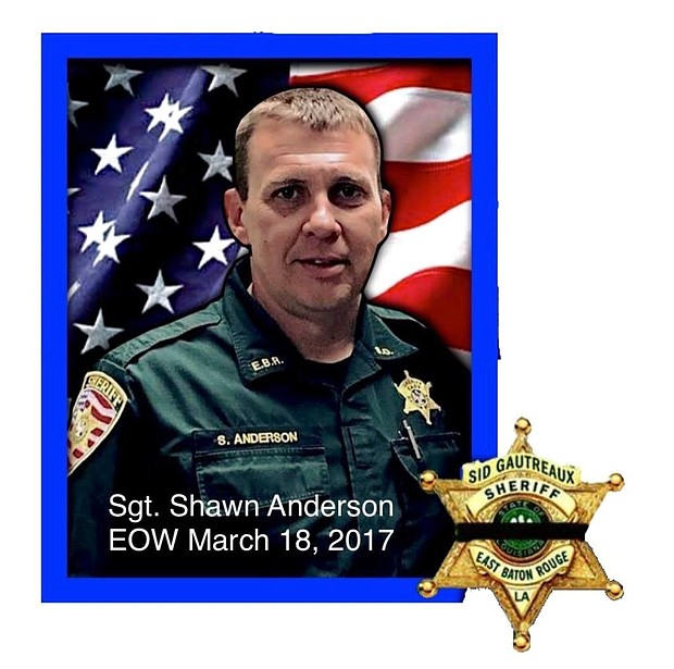 Sgt Shawn Anderson of the East Baton Rouge Parish Sheriff's Office was killed March 18, 2017.
Credit: East Baton Rouge Sheriffs Office