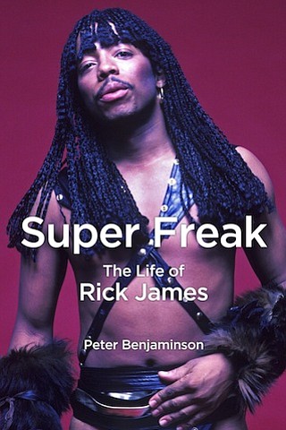 “Super Freak: The Life of Rick James” by Peter Benjaminson
c.2017, Chicago Review Press $28.99 / $38.99 Canada 354 pages