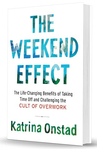 “The Weekend Effect” by Katrina Onstad
c.2017, HarperOne		   $25.99 / $31.99 Canada			304 pages
