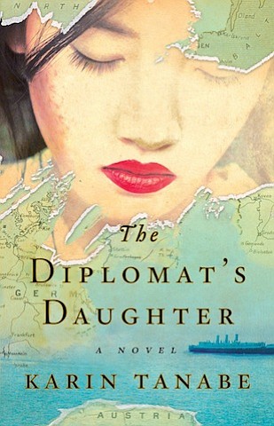 “The Diplomat’s Daughter” by Karin Tanabe
c.2017, Washington Square Press	     $16.00 / $22.00 Canada		451 pages
