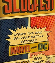 “Slugfest: Inside the Epic 50-Year Battle Between Marvel and DC” by Reed Tucker
c.2017, Da Capo Press		$27.00 / $35.00 Canada		286 pages
