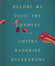 Title: Before we visit the goddess
Author(s): Divakaruni, Chitra Banerjee, 1956-
ISBN/ISSN: 1476792003
9781476792002
Personal Author: Divakaruni, Chitra Banerjee, 1956-
Edition: First Simon & Schuster hardcover edition.
Physical Description: 210 pages ; 25 cm