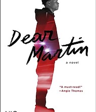 “Dear Martin: A Novel” by Nic Stone
c.2017, Crown		 	       $17.99 / $23.99 Canada		          211 pages
