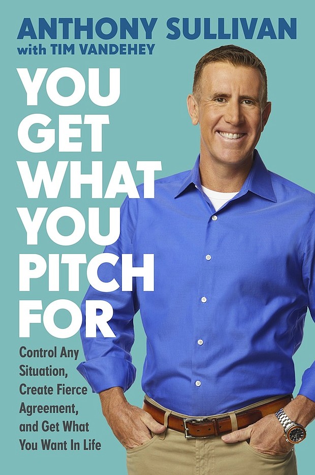 “You Get What You Pitch For” by Anthony Sullivan with Tim Vandehey
c.2017, Da Capo Press		$26.00 / $34.00 Canada	   	    232 pages
