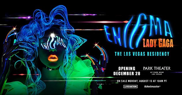 Six-time GRAMMY Award-winner, Golden Globe Award-winner and Academy Award-nominated superstar entertainer Lady Gaga will launch her exclusive residency at Park …