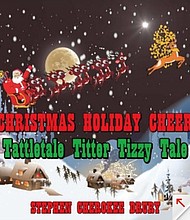Christmas Holiday Cheer Tattletale Titter Tizzy Tale
Publisher: Stephen Cherokee Drury
Released: September 2018
ISBN-10: 0998001414 
ISBN-13: 978-0998001418
Available from numerous online retailers, include Amazon.com and BarnesandNoble.com