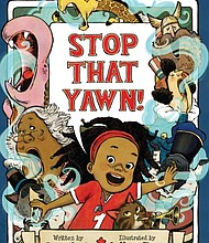 “Stop That Yawn!” by Caron Levis, illustrated by LeUyen Pham
c.2018, Atheneum Books for Young Readers        $17.99 / $23.99 Canada         48 pages