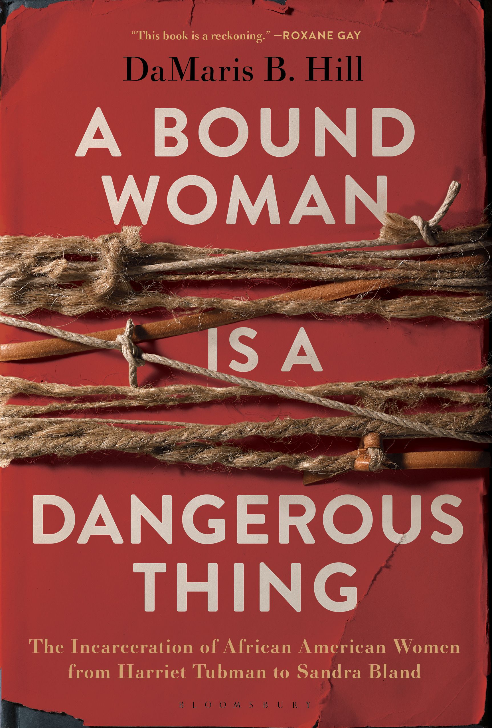 “A Bound Woman Is A Dangerous Thing” By DaMaris B. Hill | Houston Style ...