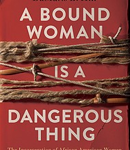 “A Bound Woman is a Dangerous Thing” by DaMaris B. Hill
c.2019, Bloomsbury			$25.00 / $34.00 Canada	      173 pages