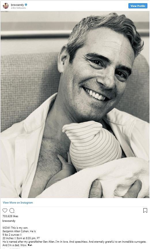 Andy Cohen is a dad. The host of Bravo's "Watch What Happens Live" posted on Instagram that his son, Benjamin Allen Cohen, was born via surrogate earlier in the day.