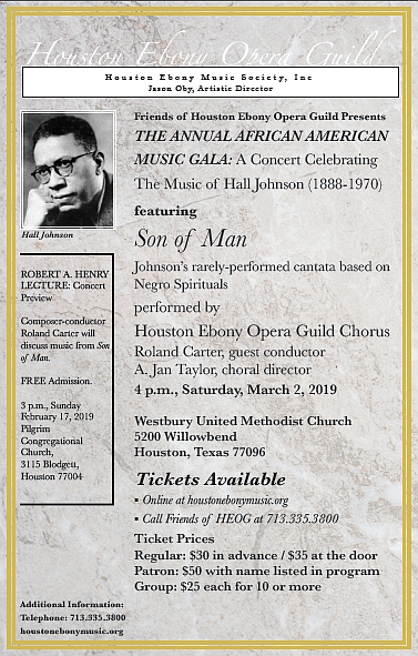 Houston Ebony Opera Guild announces its Annual African American Music Gala, a concert featuring SON OF MAN, composer Hall Johnson’s …