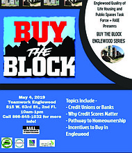 The Resident Association of Greater Englewood (RAGE) will host Buy The Block on May 4 from 10 a.m. to 1 p.m. at Teamwork Englewood, 815 W. 63rd St. on the second floor. Photo Credit: The Resident Association of Greater Englewood