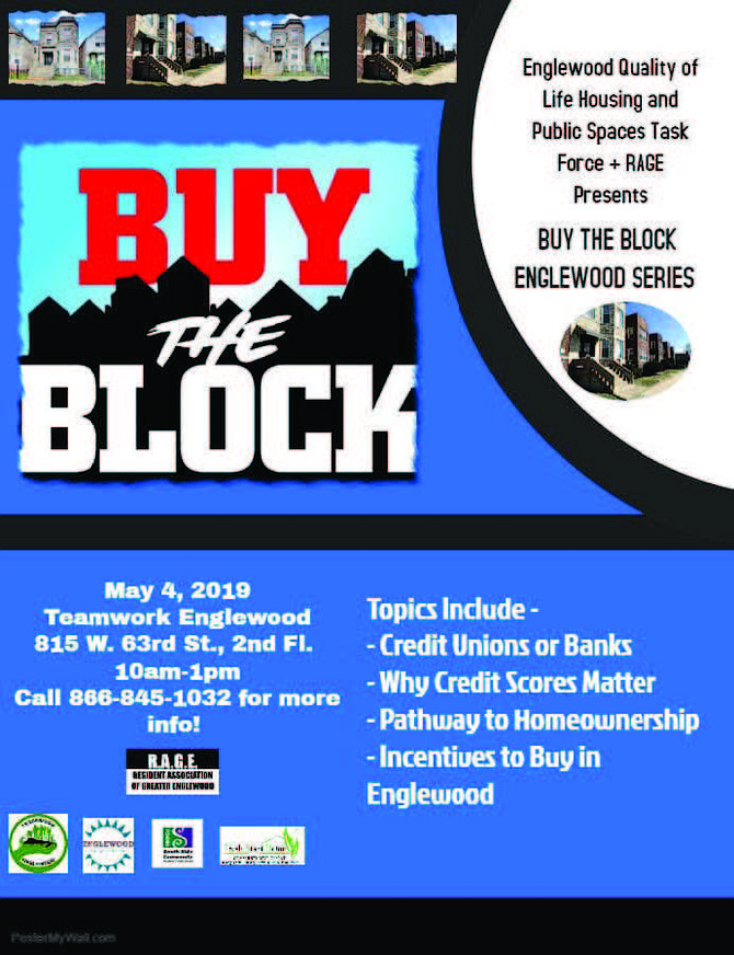 The Resident Association of Greater Englewood (RAGE) will host Buy The Block on May 4 from 10 a.m. to 1 p.m. at Teamwork Englewood, 815 W. 63rd St. on the second floor. Photo Credit: The Resident Association of Greater Englewood