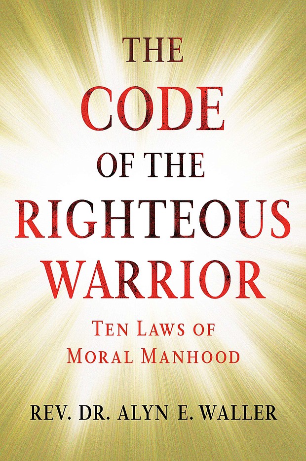 “The Code of the Righteous Warrior” by Rev. Dr. Alyn E. Waller
c.2019, Atria			    $27.00 / $36.00 Canada		          290 pages