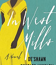 “In West Mills” by De’Shawn Charles Winslow
c.2019, Bloomsbury		      $26.00 / $35.00 Canada			263 pages