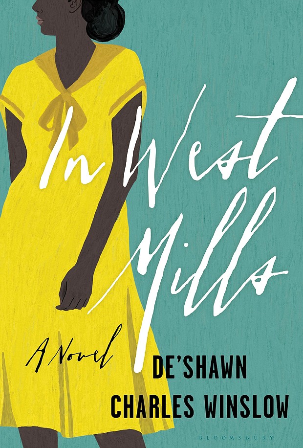 “In West Mills” by De’Shawn Charles Winslow
c.2019, Bloomsbury		      $26.00 / $35.00 Canada			263 pages