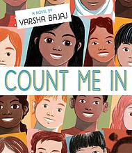 “Count Me In” by Varsha Bajaj
c.2019, Nancy Paulsen Books		 $16.99 / $22.99 Canada  		 192 pages