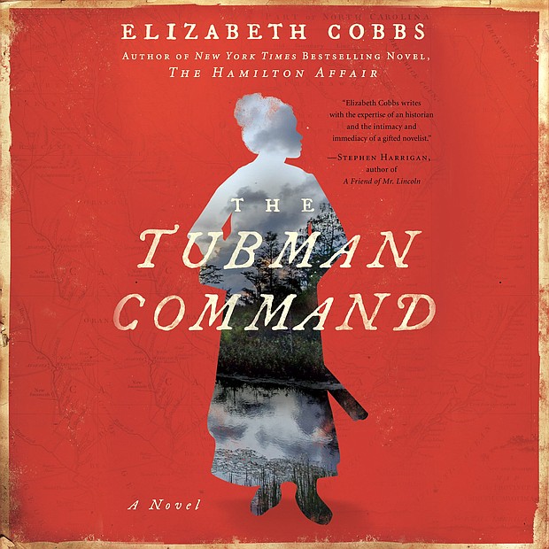 “The Tubman Command” by Elizabeth Cobbs
c.2019, Brilliance Audio $34.99 / $51.99 Canada 10 discs, 12+ hours
c.2019, Arcade $25.99 / $34.99 Canada 327 pages