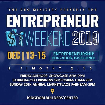 The CEO Ministry Present The Entrepreneur Weekend 2019 December 13th-15th at the Kingdom Builders' Center. FREE and OPEN to the …