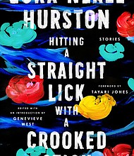 “Hitting a Straight Lick with a Crooked Stick” by Zora Neale Hurston, edited with an introduction by Genevieve West, foreword by Tayari Jones
c.2020, Amistad			$25.99 / $31.99 Canada			304 pages