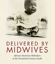 “Delivered by Midwives: African American Midwifery in the Twentieth-Century South” by Jenny M. Luke
c.2018, University Press of Mississippi	     $30.00 / higher in Canada	             193 pages