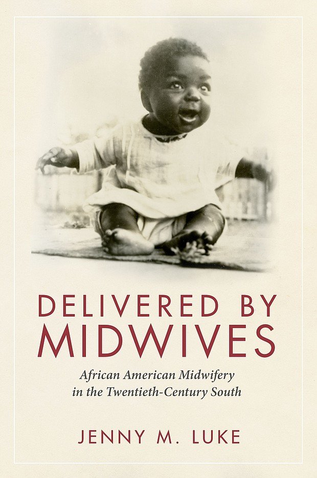 “Delivered by Midwives: African American Midwifery in the Twentieth-Century South” by Jenny M. Luke
c.2018, University Press of Mississippi	     $30.00 / higher in Canada	             193 pages