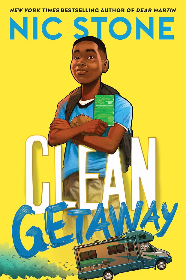 “Clean Getaway” by Nic Stone
c.2020, Crown Books for Young Readers	$16.99 / $22.99 Canada		229 pages