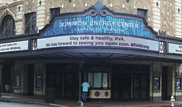 The marquee at the Dominion Energy Center tells the story: The theater at 6th and Grace streets is closed for concerts and shows until further notice.