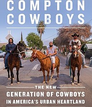 "The Compton Cowboys: The New Generation of Cowboys in America's Urban Heartland" by Walter Thompson-Hernández
c.2020, William Morrow		         $28.99 / $35.99 Canada		     272 pages