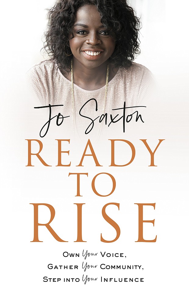"Ready to Rise" by Jo Saxton
c.2020, Waterbook			$16.99 / $22.99 Canada		       224 pages