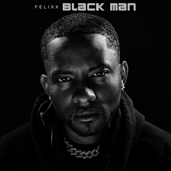 R&B recording artist and Atlanta native FELIXX released his riveting new single "Black Man," which expresses his feelings about the …