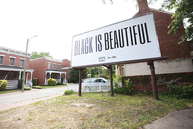 This “Black is Beautiful” billboard stands at the corner of Jackson Street and Chamberlayne Parkway on the edge of Jackson Ward and just across Interstate 95 from Gilpin Court. It’s a message that resonates amid the upheaval in the city. The billboard is the work of Dream for Purpose, which describes itself on its website as a “research-led creative house that provides brands with guidance and insights on how to maneuver in an ever-changing digital age.”