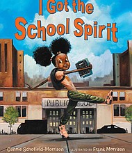 "I Got the School Spirit" by Connie Schofield-Morrison, illustrated by Frank Morrison
c.2020, Bloomsbury Children's Books		$17.99 / $24.50 Canada	       32 pages