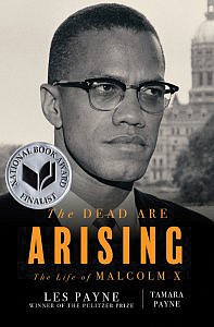 Tamara Payne and her late father Les Payne’s Malcolm X biography, “The Dead Are Arising,” has won the National Book ...