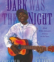 "Dark Was the Night: Blind Willie Johnson's Journey to the Stars" by Gary Golio, illustrated by E.B. Lewis
c.2020, Nancy Paulsen Books $17.99 / $23.99 Canada 32 pages