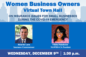 Virtual town hall on insurance issues for Women Business Owners during the COVID-19 pandemic emergency.