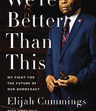 Elijah Cummings' author of "We're Better Than This: My Fight for the Future of Our Democracy"