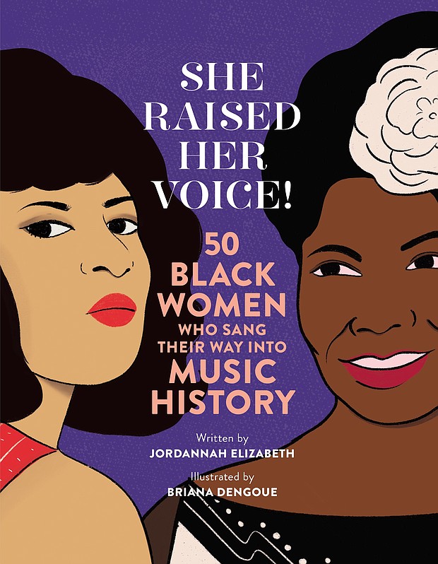 "She Raised Her Voice! 50 Black Women Who Sang Their Way into Music History" by Jordannah Elizabeth, illustrated by Briana Dengoue
c.2021, Running Press Kids $17.99 158 pages