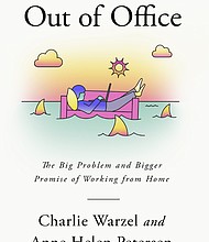 "Out of Office: The Big Problem and Bigger Promise of Working from Home" by Charlie Warzel and Anne Helen Petersen
c.2021, Knopf						$27.00			   	  272 pages